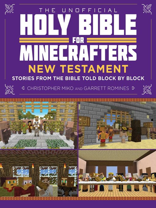 Title details for The Unofficial Holy Bible for Minecrafters: New Testament: Stories from the Bible Told Block by Block by Christopher Miko - Available